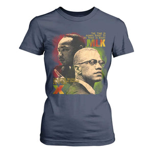 Malcolm X Martin Luther King Jr T Shirt For Women The Time Is Always Right Prepare For Future Today