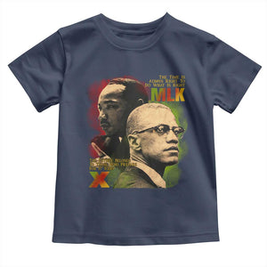 Malcolm X Martin Luther King Jr Toddler T Shirt The Time Is Always Right Prepare For Future Today