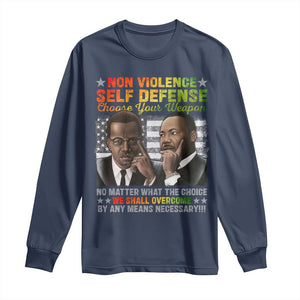Malcolm X Martin Luther King Jr Long Sleeve Shirt Choose Your Weapon No Matter What The Choice