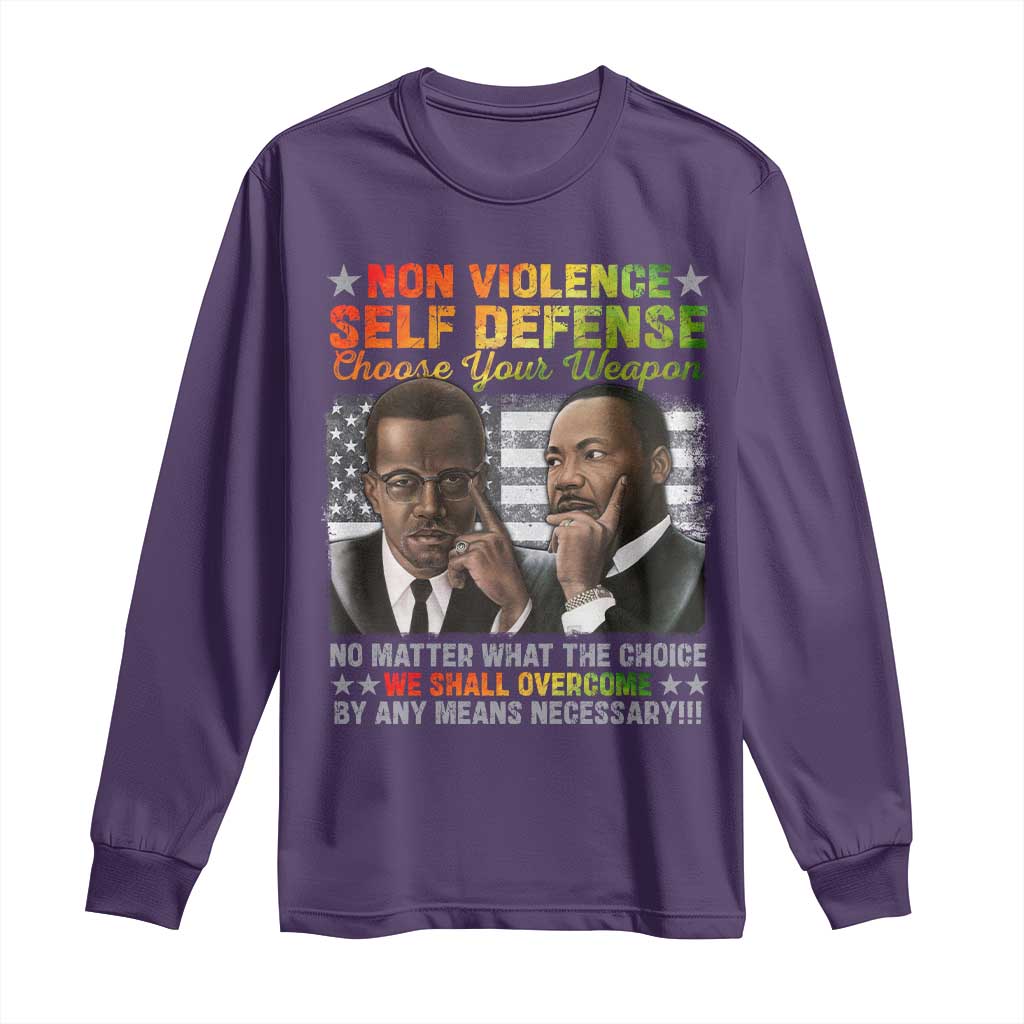 Malcolm X Martin Luther King Jr Long Sleeve Shirt Choose Your Weapon No Matter What The Choice