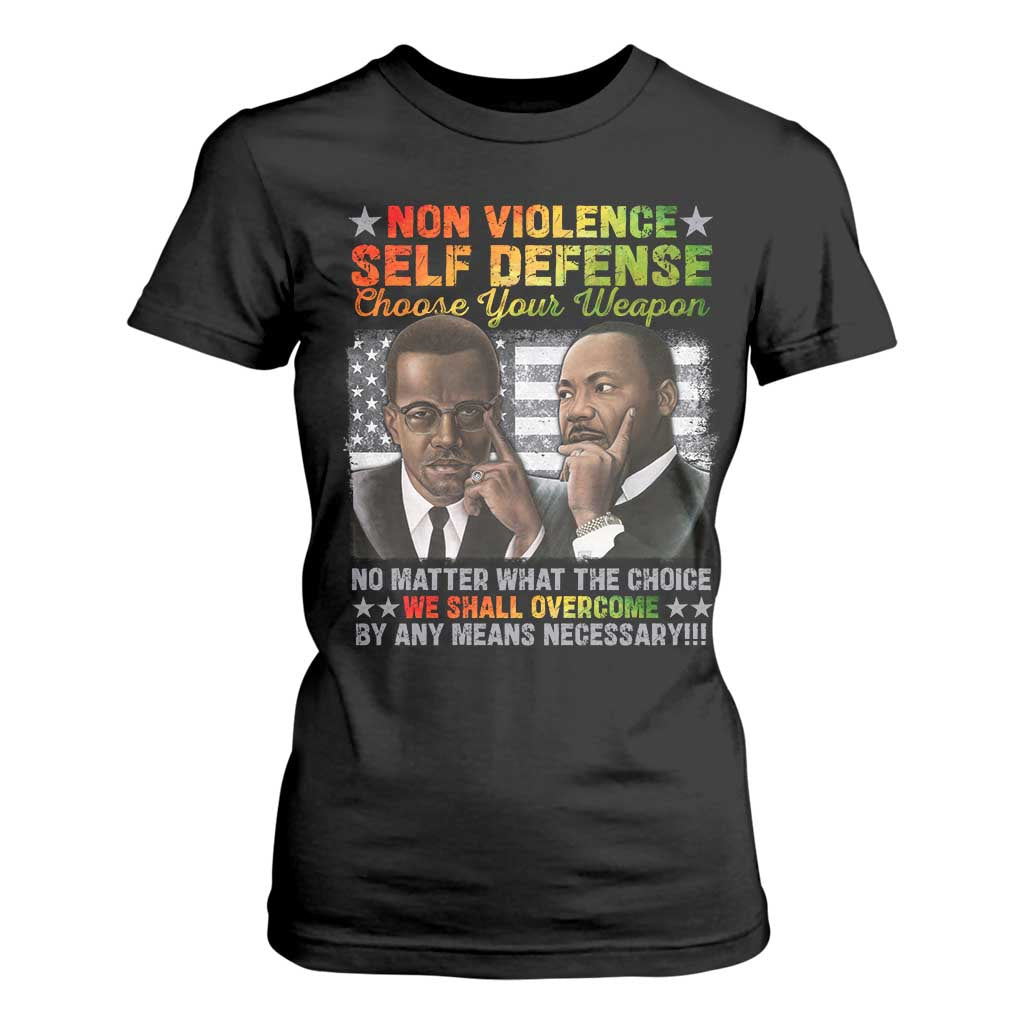 Malcolm X Martin Luther King Jr T Shirt For Women Choose Your Weapon No Matter What The Choice