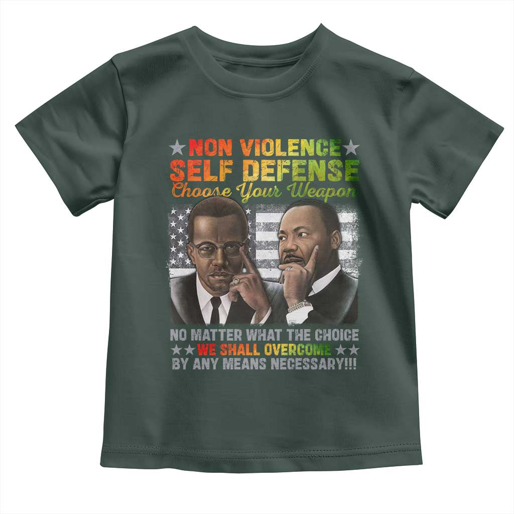 Malcolm X Martin Luther King Jr Toddler T Shirt Choose Your Weapon No Matter What The Choice