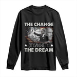 MLK Obama Long Sleeve Shirt The Change Began With The Dream