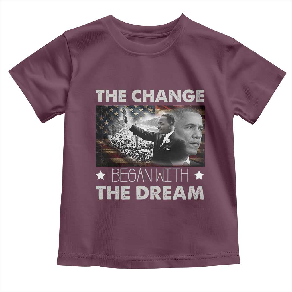 MLK Obama Toddler T Shirt The Change Began With The Dream