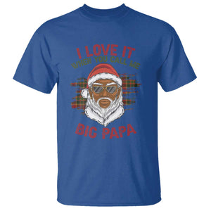 African American Christmas Santa Kwanzaa T Shirt I Love It When You Call Me Big Papa