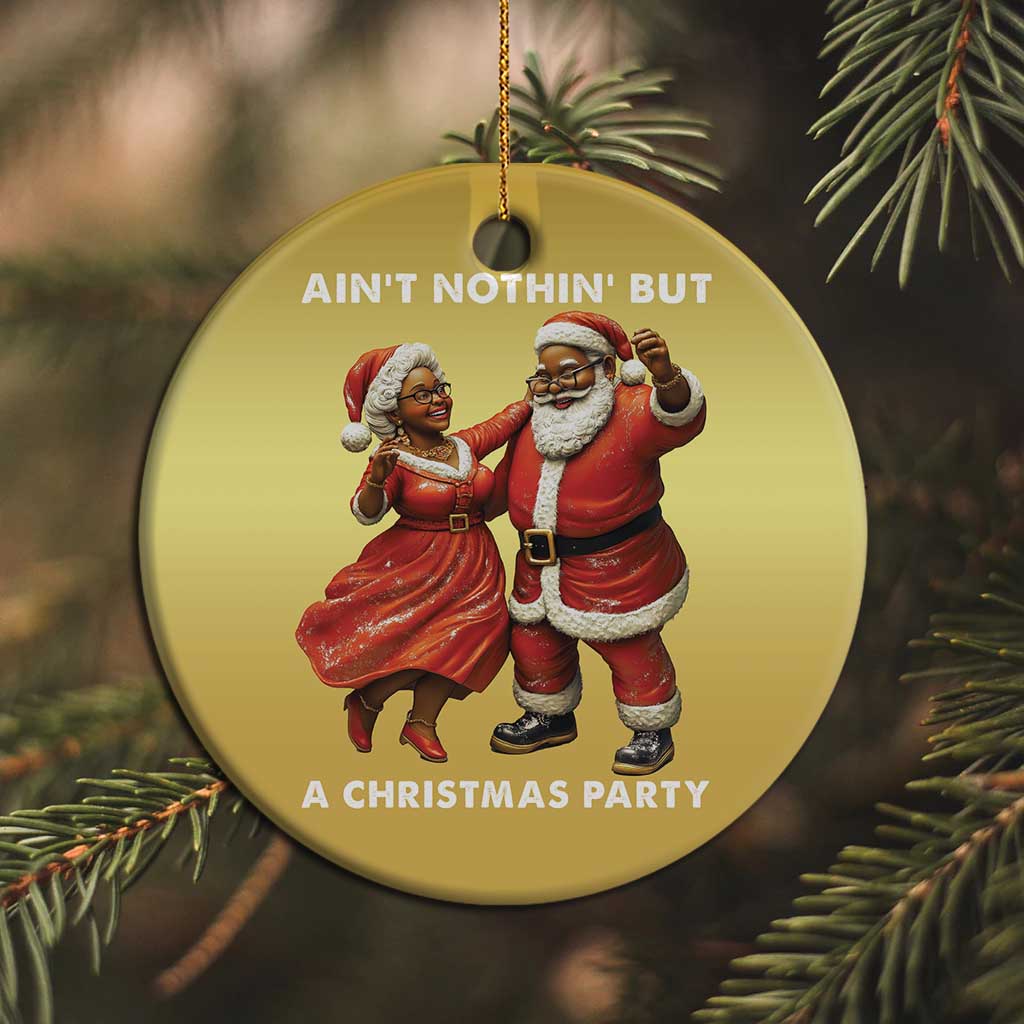 African American Xmas Christmas Ornament Ain't Nothin' But A Christmas Party Mr Mrs Claus Dancing