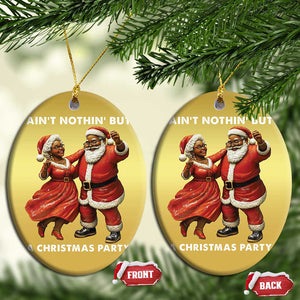 African American Xmas Christmas Ornament Ain't Nothin' But A Christmas Party Mr Mrs Claus Dancing