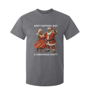 African American Christmas T Shirt For Kid Ain't Nothin' But A Christmas Party Mr Mrs Claus Dancing