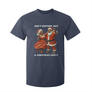 African American Christmas T Shirt For Kid Ain't Nothin' But A Christmas Party Mr Mrs Claus Dancing