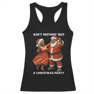 African American Christmas Racerback Tank Top Ain't Nothin' But A Christmas Party Mr Mrs Claus Dancing