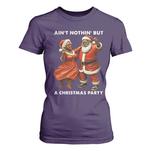 African American Christmas T Shirt For Women Ain't Nothin' But A Christmas Party Mr Mrs Claus Dancing