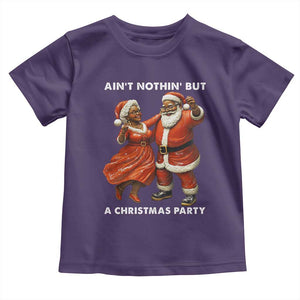 African American Christmas Toddler T Shirt Ain't Nothin' But A Christmas Party Mr Mrs Claus Dancing