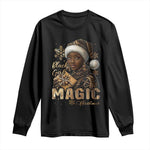 Christmas Melanin Black Girl Magic Long Sleeve Shirt