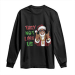 Funny Black Santa Xmas Hiphop Long Sleeve Shirt They Not Like Us African American Christmas