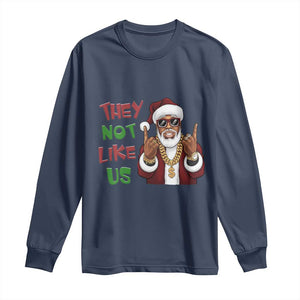Funny Black Santa Xmas Hiphop Long Sleeve Shirt They Not Like Us African American Christmas