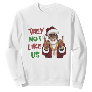 Funny Black Santa Xmas Hiphop Sweatshirt They Not Like Us African American Christmas