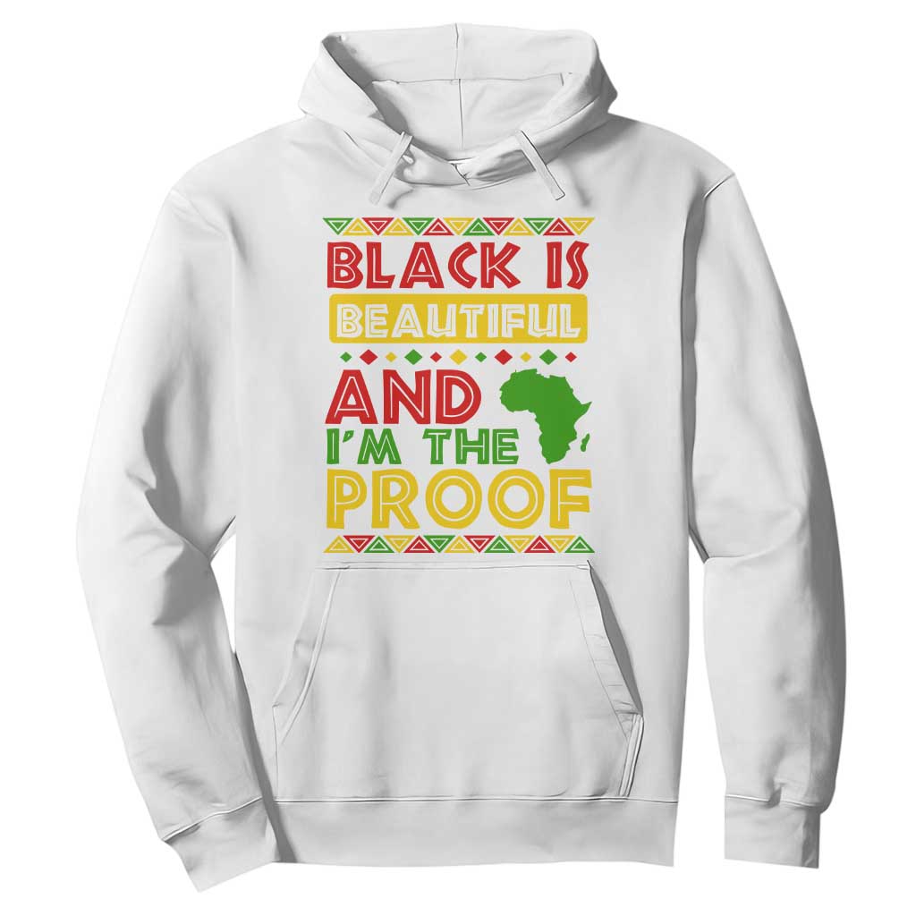 Black Pide Hoodie Black Is Beautiful And I'm The Proof Black History Month