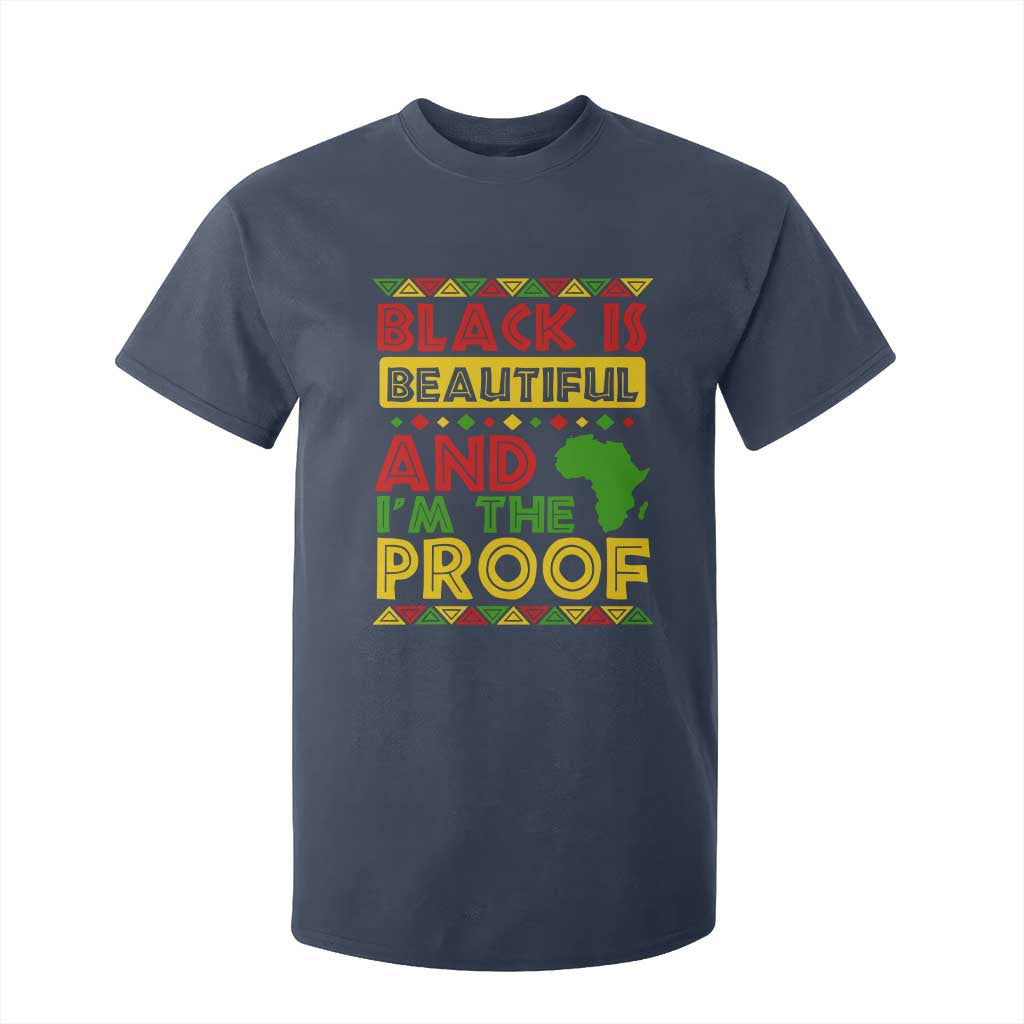 Black Pide T Shirt For Kid Black Is Beautiful And I'm The Proof Black History Month