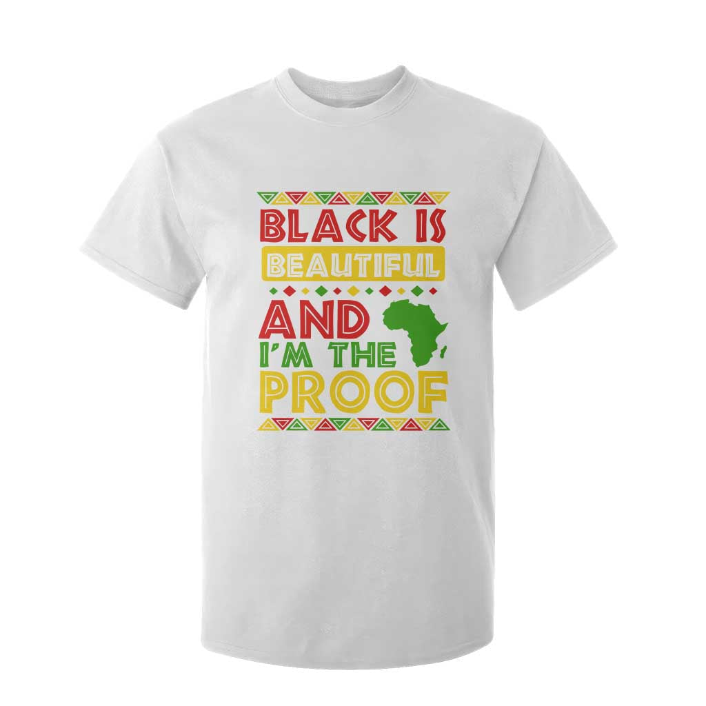 Black Pide T Shirt For Kid Black Is Beautiful And I'm The Proof Black History Month