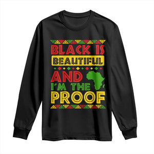 Black Pide Long Sleeve Shirt Black Is Beautiful And I'm The Proof Black History Month