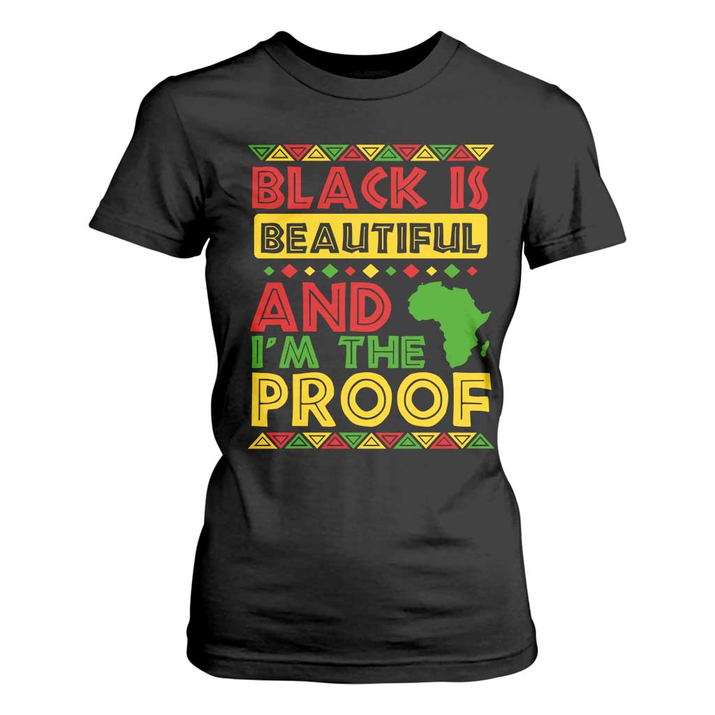 Black Pide T Shirt For Women Black Is Beautiful And I'm The Proof Black History Month