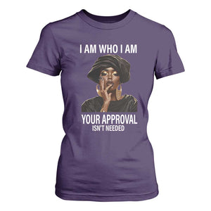 Black Freedom T Shirt For Women I Am Who I Am Your Approval Isn't Needed Black History Month