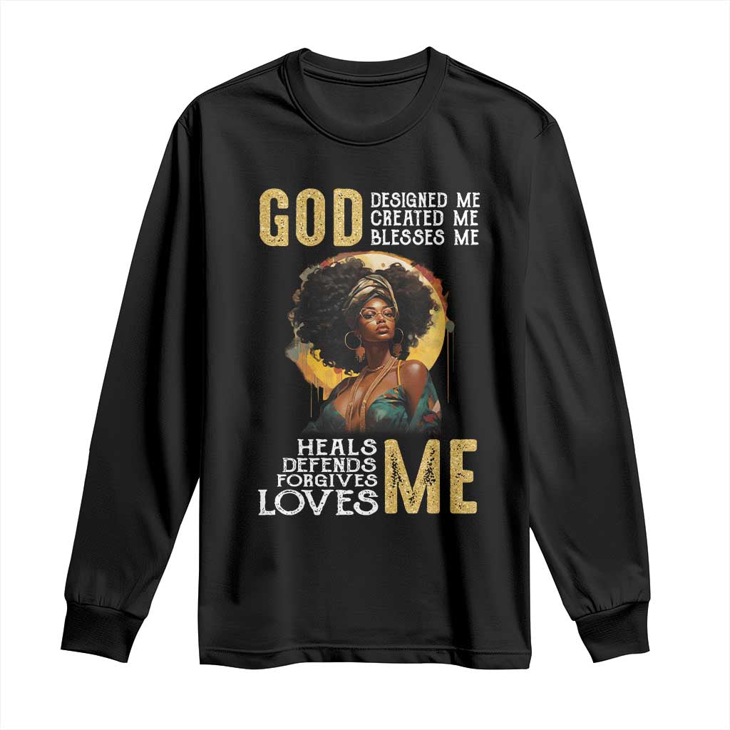 African Women Pride Long Sleeve Shirt God Designed Created Blessed Me Black History Month