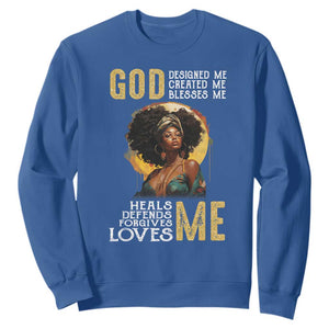 African Women Pride Sweatshirt God Designed Created Blessed Me Black History Month