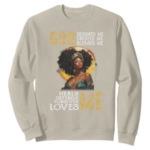 African Women Pride Sweatshirt God Designed Created Blessed Me Black History Month