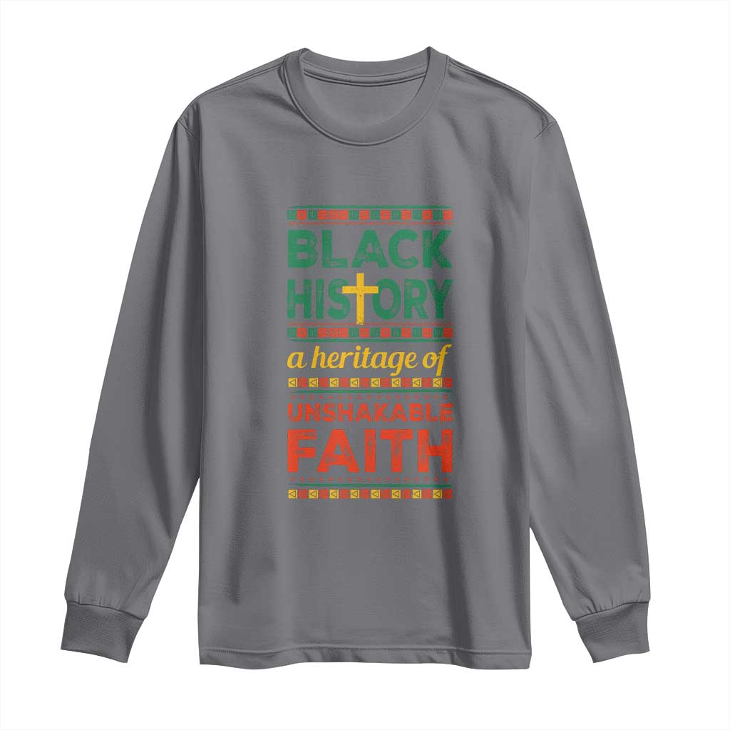 Black History Month Long Sleeve Shirt A Heritage Of Unshakeable Faith Christian BLM Melanin Pride