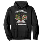 Black Teacher Pride Hoodie Education Is Freedom African Americans Black History Month
