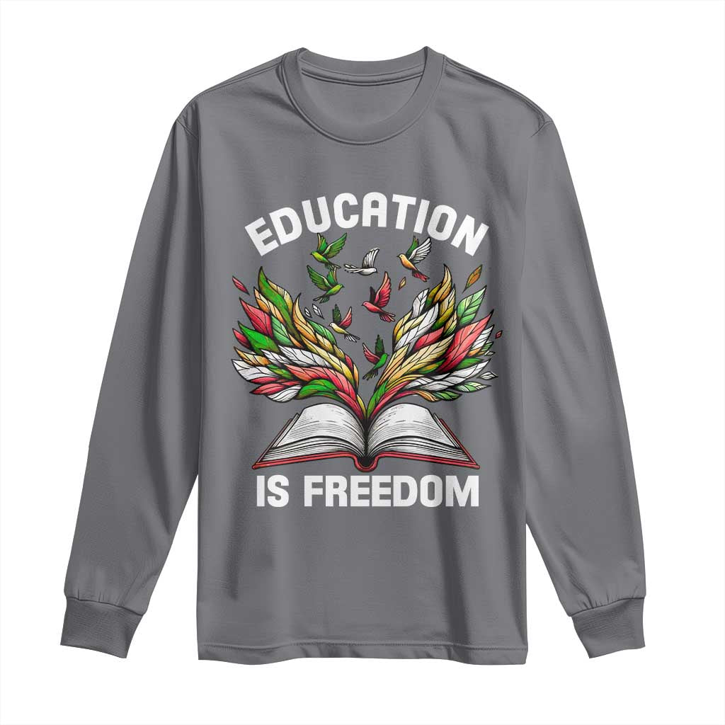 Black Teacher Pride Long Sleeve Shirt Education Is Freedom African Americans Black History Month