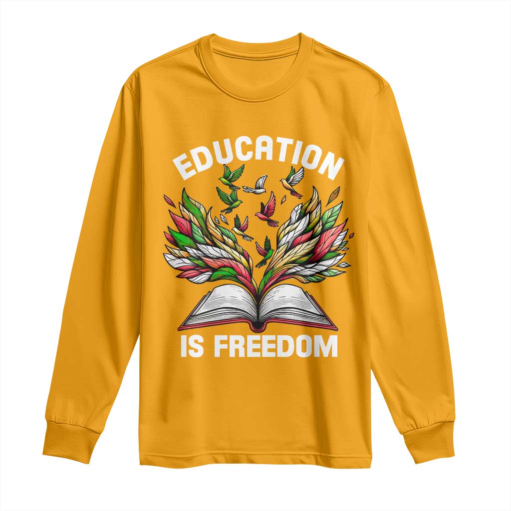 Black Teacher Pride Long Sleeve Shirt Education Is Freedom African Americans Black History Month