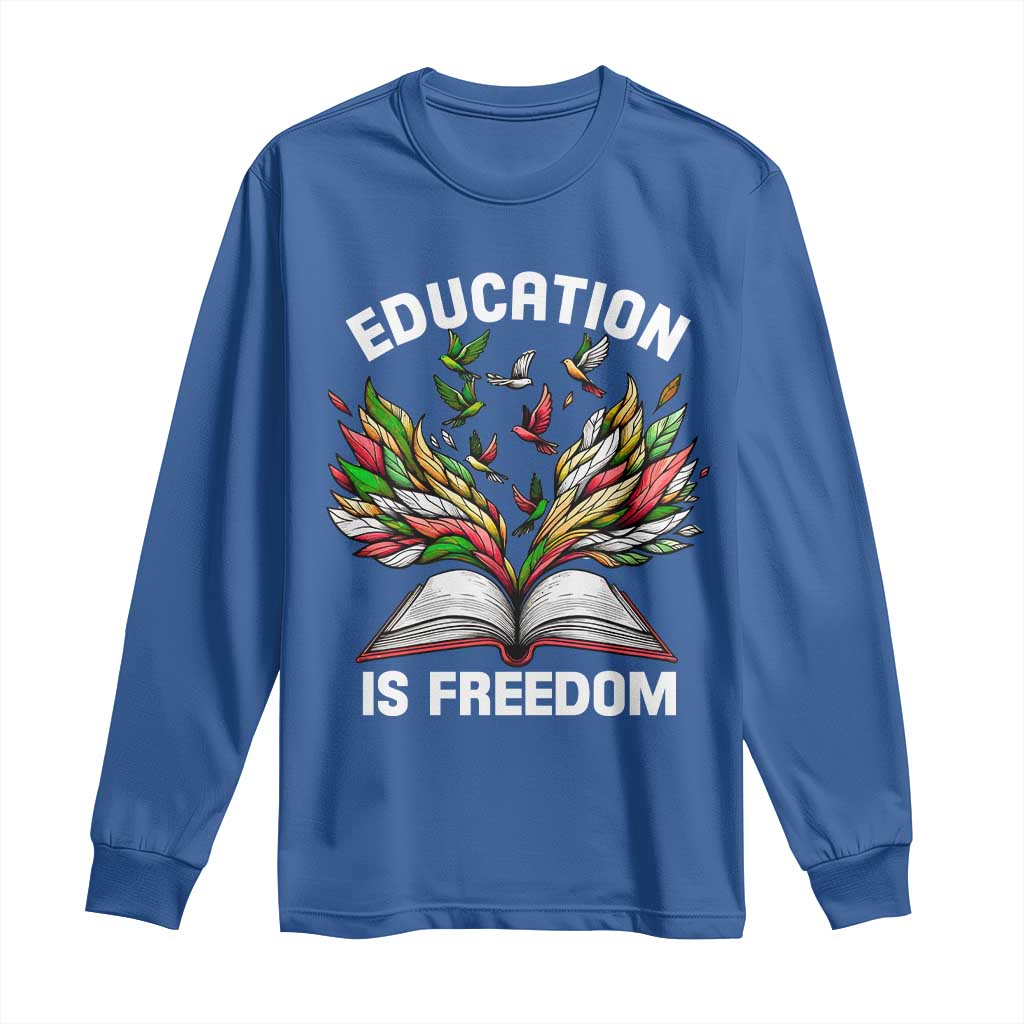 Black Teacher Pride Long Sleeve Shirt Education Is Freedom African Americans Black History Month