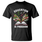 Black Teacher Pride T Shirt Education Is Freedom African Americans Black History Month