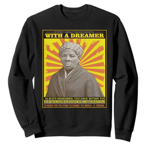 Harriet Tubman Sweatshirt Every Great Dream Begins With A Dreamer Black Pride