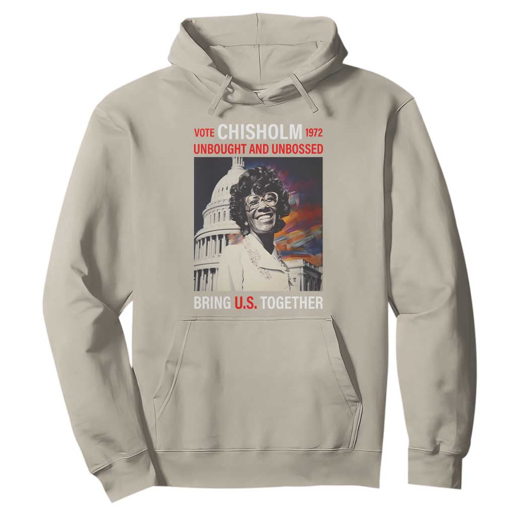 Shirley Chisholm Hoodie Unbought And Unbossed Bring U.S. Together BHM Melanin