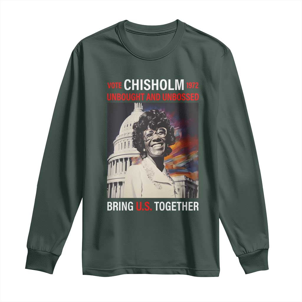 Shirley Chisholm Long Sleeve Shirt Unbought And Unbossed Bring U.S. Together BHM Melanin