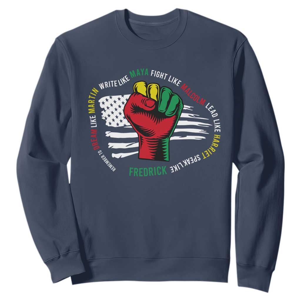 Black Civil Rights Sweatshirt Dream Like Martin Write Like Maya Fight Like Macolm Lead Like Harriet Speak Like Fredrick