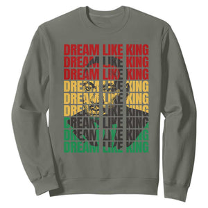 Martin Luther King Jr. Sweatshirt Dream Like King MLK Civil Rights Leaders BHM Black Pride