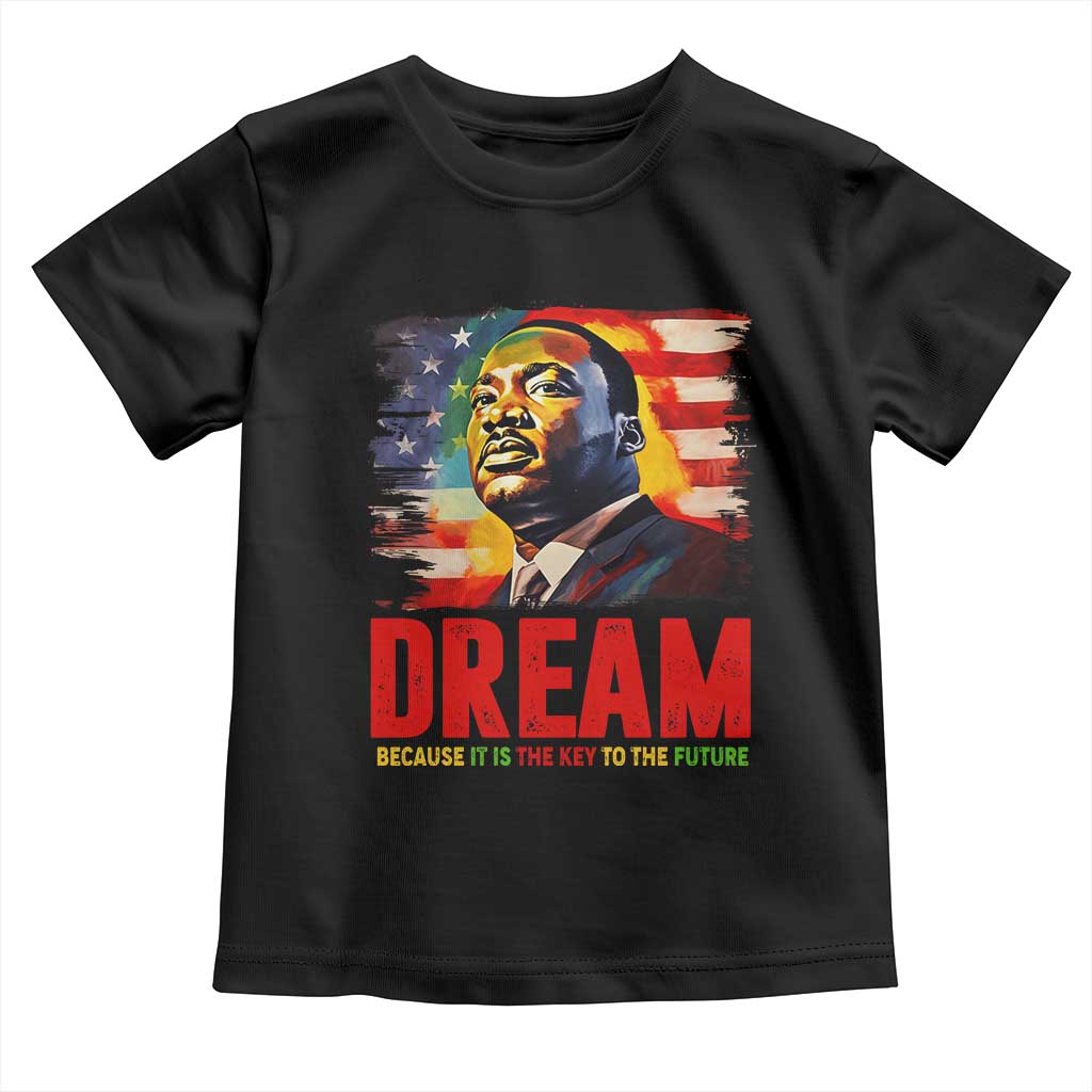 Martin Luther King Jr. Baby Shirt Dream Because It is The Key To The Future MLK  BHM Black Pride