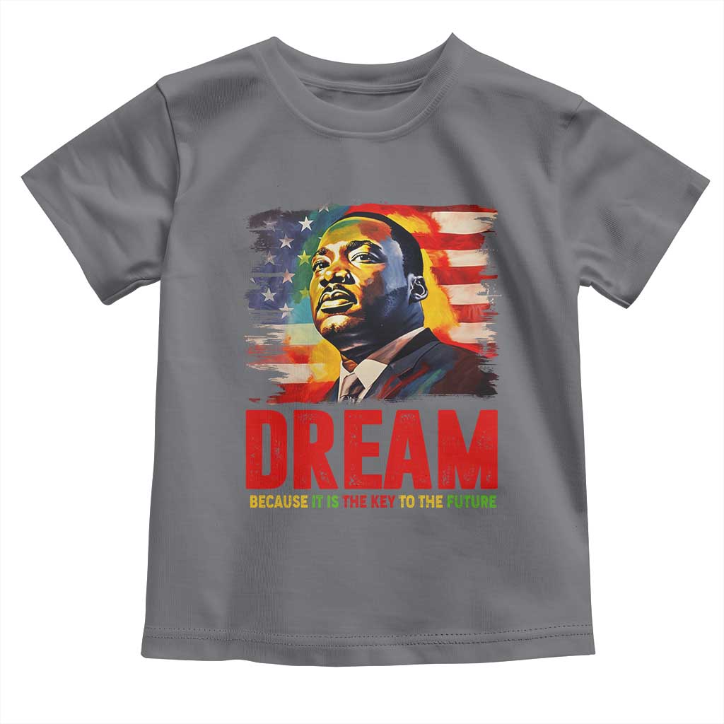 Martin Luther King Jr. Baby Shirt Dream Because It is The Key To The Future MLK  BHM Black Pride