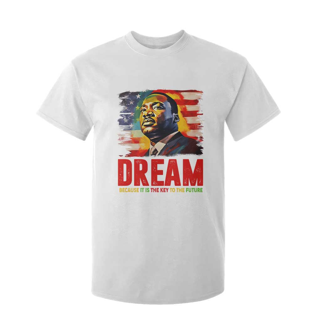 Martin Luther King Jr. T Shirt For Kid Dream Because It is The Key To The Future MLK  BHM Black Pride