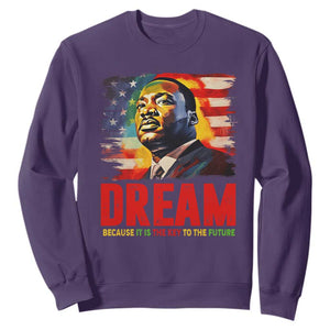 Martin Luther King Jr. Sweatshirt Dream Because It is The Key To The Future MLK  BHM Black Pride