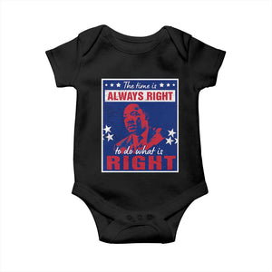 Martin Luther King Jr. Baby Onesie The Time is Always Right To Do What Is Right MLK Black Civil Rights
