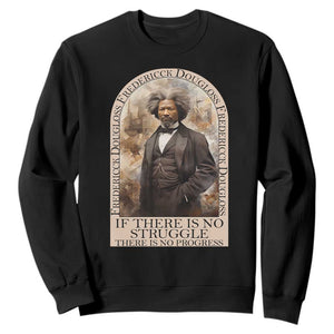 Frederick Douglass Sweatshirt If There Is No Struggle There Is No Progress BHM Black Civil Rights