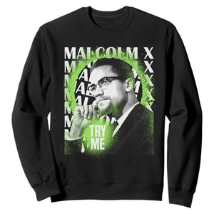 Malcolm X Sweatshirt Try Me Aesthetic Art Black Civil Rights BHM