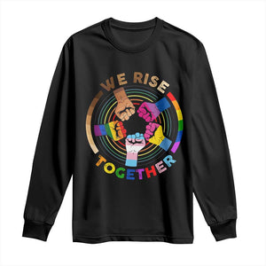 Black History Month Long Sleeve Shirt We Rise Together Equality Awesome Melanin LGBT