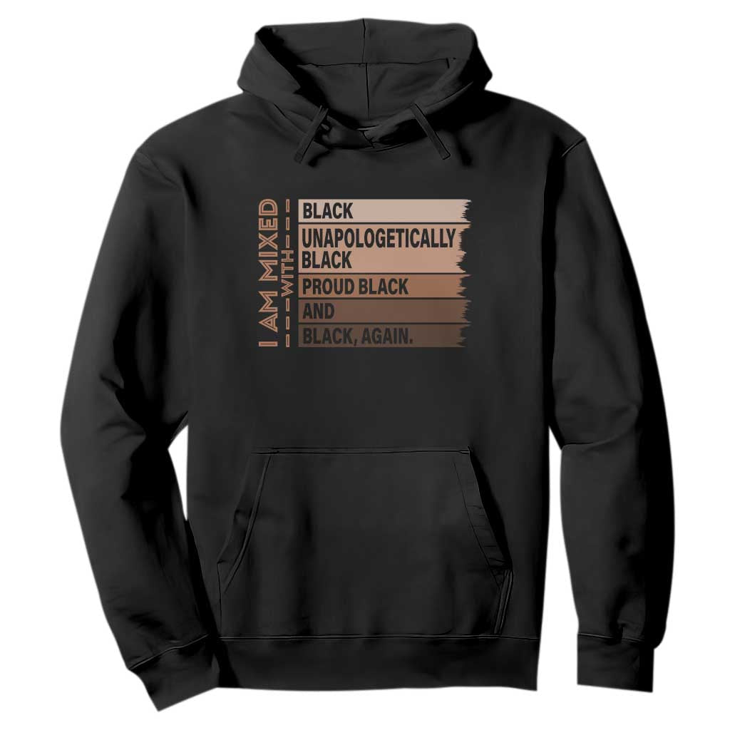 Melanin Pride Hoodie Yes I'm Mixed With Black History TS09