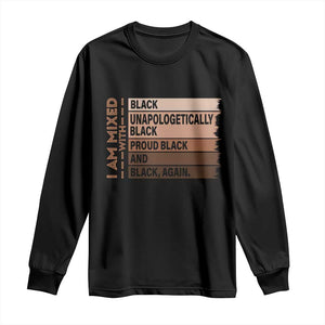 Melanin Pride Long Sleeve Shirt Yes I'm Mixed With Black History TS09